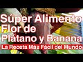 Cómo Cocinar la Flor del Plátano
