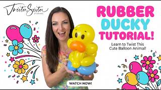 Rubber Ducky Balloon Tutorial Easy Cute For All Skill Levels