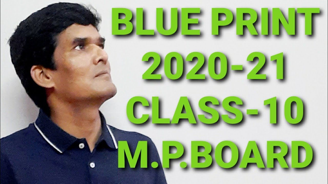 BLUEPRINT, M.P.BOARD CLASS- 10,year 2020-21
