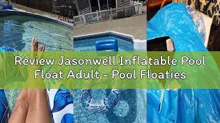 Review Jasonwell Inflatable Pool Float Adult - Pool Floaties Lounger Floats Raft Floating Chair Wate
