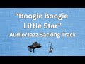 "Boogie Boogie Little Star" (Jazz Audio/Play Along)