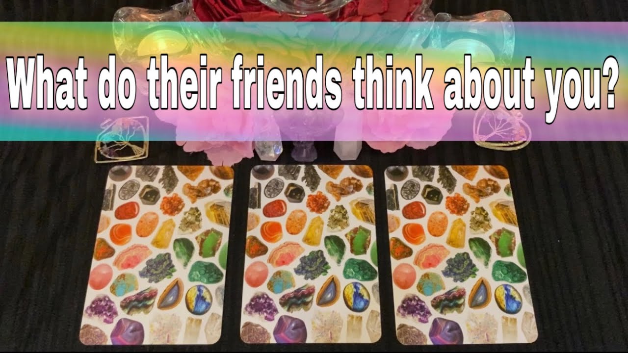 What do their friends think about you?🤭🔥💥Pick A Card reading😇✨💎*Timeless**Accurate*