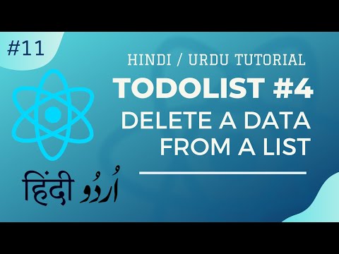 [#11] - ⚛ React Course Todolist | Part #4 | How to Delete a data from a List | Hindi and Urdu