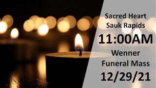 12/29/21 11:00AM Wenner Funeral  Mass