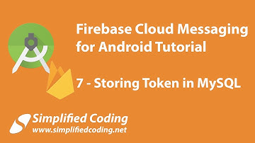 Firebase Cloud Messaging for Android Tutorial - Storing Token in MySQL #7