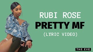 Rubi Rose - Pretty MF (Lyric Video)