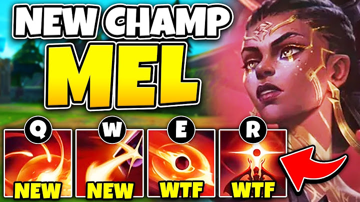NEW CHAMP MEL IS HERE AND OH MY GOD IS SHE BROKEN!! (REFLECT ABILITIES)