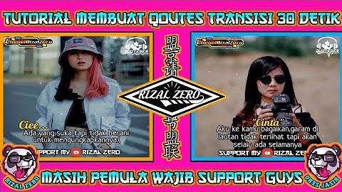 Tutorial membuat qoutes transisi 30 detik by.rizal zero