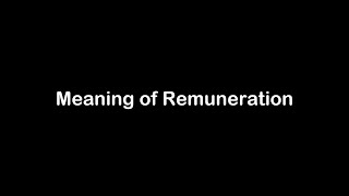 What is the Meaning of Remuneration | Remuneration Meaning with Example