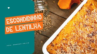 ESCONDIDINHO DE ABÓBORA COM LENTILHA | CULINÁRIA DESCOMPLICADA