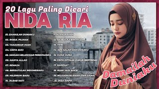 Download Lagu 20 Lagu Paling Dicari Nida Ria | Damailah Duniaku MP3