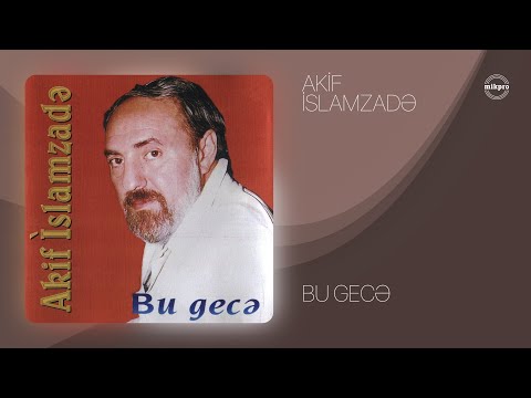 Akif İslamzadə — Bu Gecə (Rəsmi Audio)