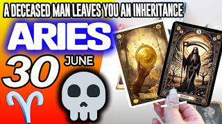 Aries ♈🔞 A DECEASED MAN LEAVES YOU AN INHERITANCE ⚰️💵 horoscope for today JUNE 30 2026 ♈ #aries