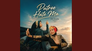 Putroe Hate Ma (Remix)