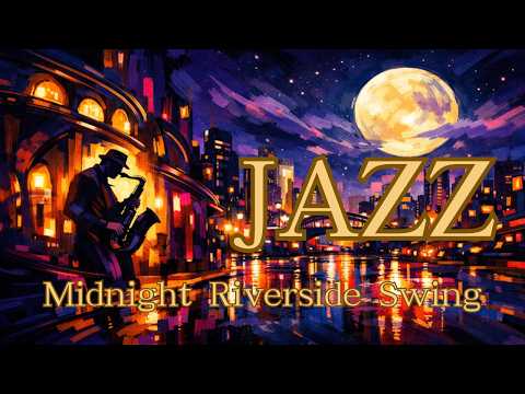 Jazz Midnight Riverside Swing - YouTube