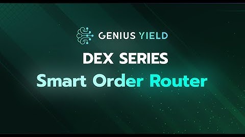 Genius DEX #5 Smart Order Routers