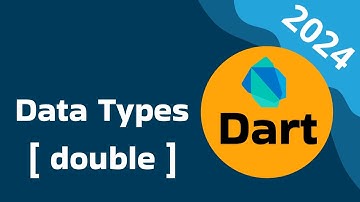 012 -  Dart Language Course 2024 [Arabic] | Data Types: double  | أنواع البيانات - الدابل