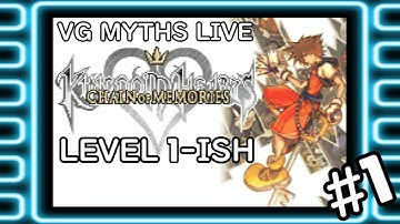 VG Myths Live - Level 1-ish Kingdom Hearts: Chain of Memories *DAY 1*
