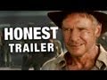 Honest Trailers - Indiana Jones & The Kingdom of The Crystal Skull