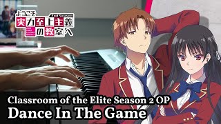 Classroom of the Elite Season 2 OP 「Dance In The Game」 Piano Cover ／ ZAQ Resimi