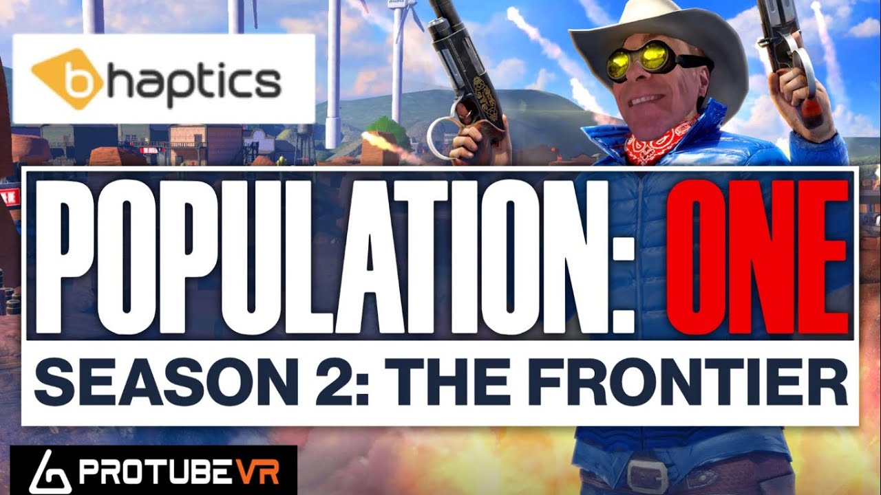 POPULATION ONE SEASON TWO // bHAPTICS VEST// PROTUBE VR