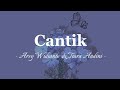 Cantik  arsy widianto  tiara andini official music  lirik lagu