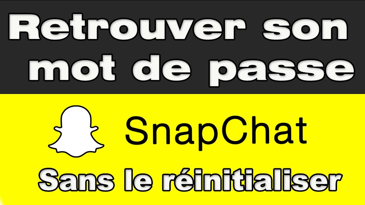 Comment Retrouver Son Mot De Passe Snapchat Sans Le Reinitialiser