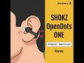 How OpenDots ONE Shokz open-ear earbuds are giving me My Life Back (Living with Hyperacusis)