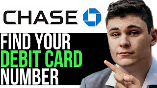 FIND YOUR DEBIT CARD NUMBER ON CHASE APP 2023! (FULL GUIDE)