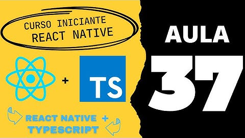 Aula 37 - Curso React Native + Typescript - Criando tabbar - Parte 02