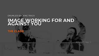 The Clash - Image Working For and Against You | Drumless Backing Track [137 BPM, Key of G]