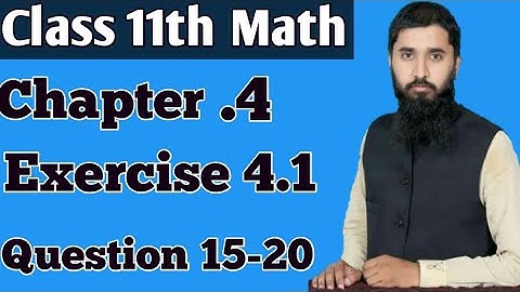 11th Class Math - Exercise 4.1 Question #15 to 20 - F.S.c Math part 1