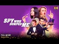 The Spy Who Dumped Me Full Movie In English New Hollywood Movie Review Facts