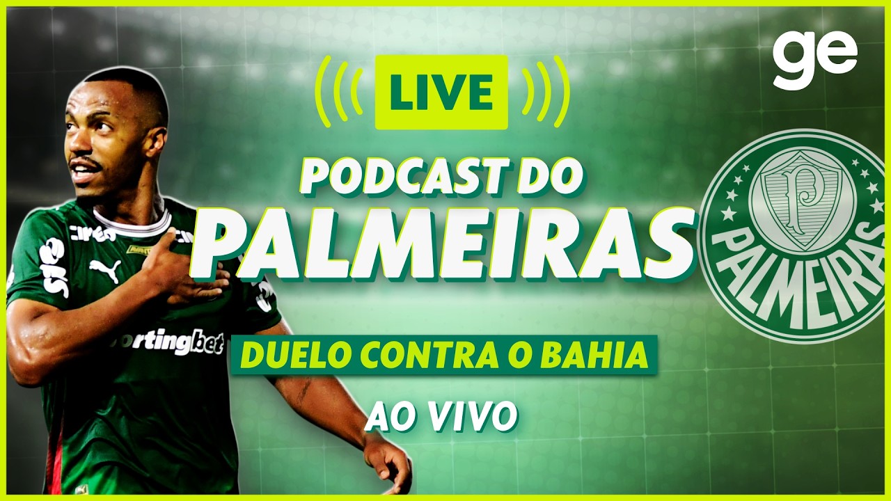 AO VIVO! GE PALMEIRAS ANALISA VITÓRIA CONTRA O BAHIA PELO BRASILEIRÃO #podcast | ge.globo