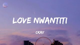 love nwantiti (ah ah ah) (Lyrics) - CKay