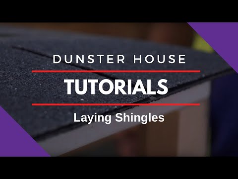 How to Lay Shingles Tutorial - Dunster House (2019)