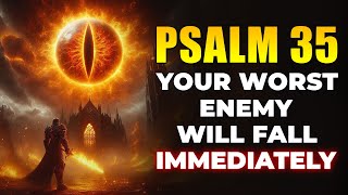 PSALM 35: Destroy Witchcraft, Evil Attacks & Every Hidden Enemy in Your Life