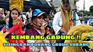SISINGAAN BONANG GROUP SUBANG || LAGU BUBUKA || KEMBANG GADUNG
