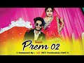 Prem 02  teaser  mintu  tirath  lomesh korram produce