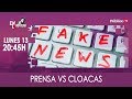 #EnLaFrontera306 - Prensa vs cloacas