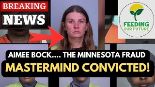 BREAKING NEWS: The Minnesota Fraud Mastermind, Aimee Bock Convicted... Speaks From Jail....