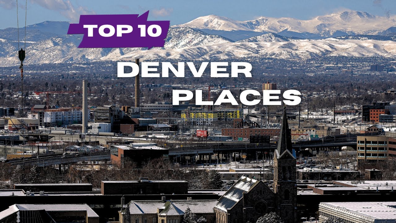 Top 10 Must Visit Places in Denver Colorado YouTube