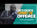 HOW TO OVERCOME THE SPIRIT OF OFFENSE || APOSTLE JOSHUA SELMAN || MSCONNECT