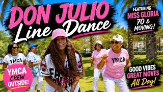 DON JULIO Line Dance Outside 🔥 YMCA Crew + Miss Gloria (70+ & MOVING!)