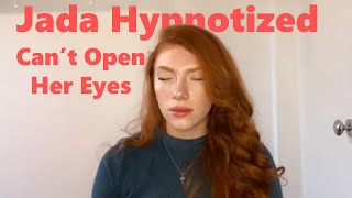 Jada Hypnotized - Can't Open Her Eyes