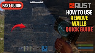 How to Remove Walls in Rust Quick Guide