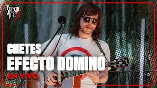 Chetes - Efecto Dominó (EN VIVO)