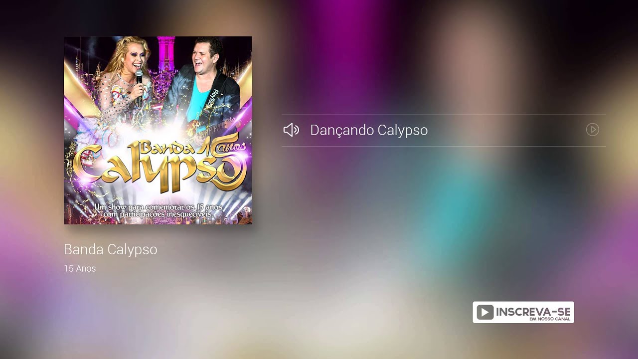 Banda Calypso - Dançando Calypso (álbum 15 anos) Oficial - YouTube