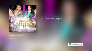 Banda Calypso - Dançando Calypso Álbum 15 Anos Oficial