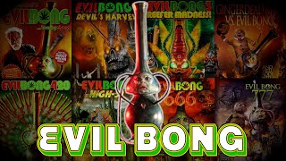 I Watched All 8 Evil Bong Movies